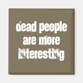 軽い茶色の死んだ人々は、より興味深い冗談である マグネット