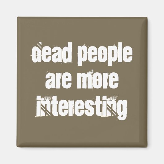 軽い茶色の死んだ人々は、より興味深い冗談である マグネット (正面)