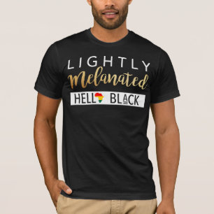 軽くMelanated Hellaの黒いアフリカ系アメリカ人 Tシャツ