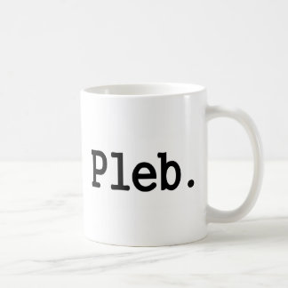 軽蔑された社会階級のpleb.aのメンバー コーヒーマグカップ