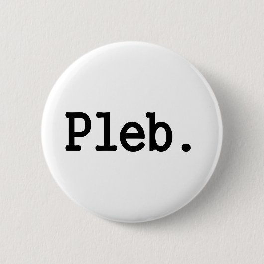軽蔑された社会階級のpleb.aのメンバー 缶バッジ (正面)