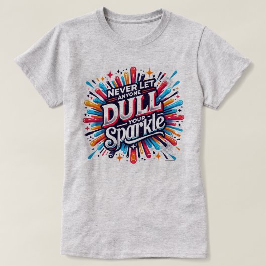 輝きを失わせないポジティブな名言グラフィック Tシャツ (デザイン正面)