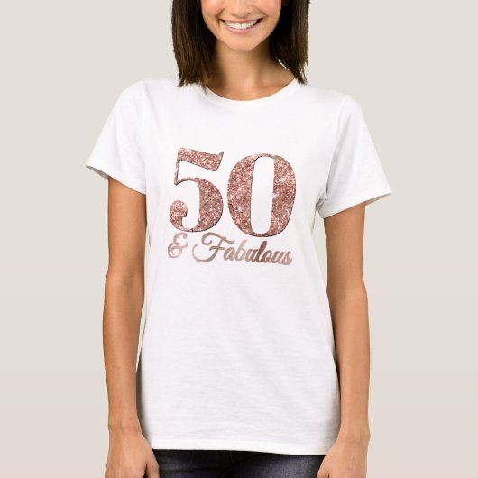 輝くローズゴールドの50歳とファビュラス Tシャツ (正面)