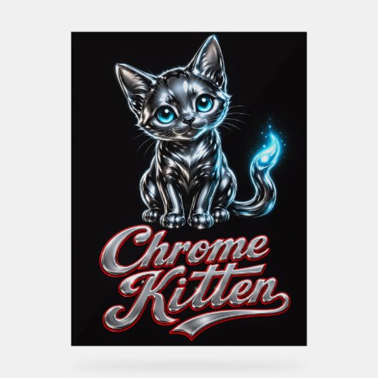 輝く完璧なクローム子猫アクリルサイン アクリルサイン (正面)