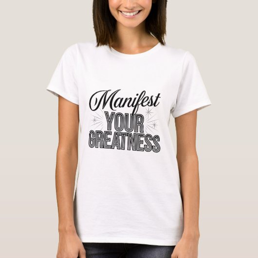 輝く『Manifest Your Greatness』モチベーショナルデザイン Tシャツ (正面)