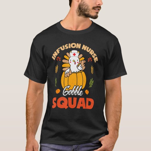 輸液ナースゴブブルスクワッドターキーRn Thanksgiving Tシャツ (正面)