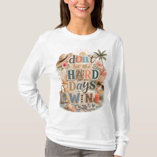 辛い日々に負けない Tシャツ