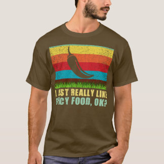 辛い食べ物が好きなんだおもしろい Tシャツ