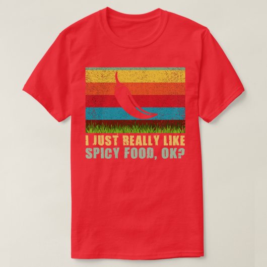 辛い食べ物が好きなんだおもしろい Tシャツ (デザイン正面)