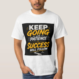 辛抱強く続ける – モチベーショナルなタイポグラフィ Tシャツ