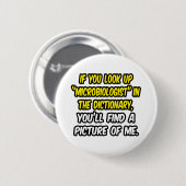 辞書の微生物学者…私の写真 缶バッジ (正面&裏面)