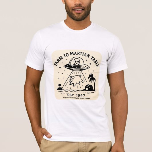 農場から火星のテーブルへ ロズウェルのエイリアン料理 Tシャツ (正面)