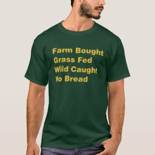 農場によって買われた草は野生をつかまえましたパンを食べ物を与えませ Tシャツ