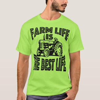農場の生命は最も最高のな生命です Tシャツ