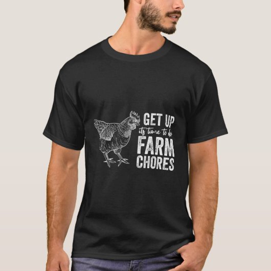 農場の雑用鶏を行う時間を得る Tシャツ (正面)