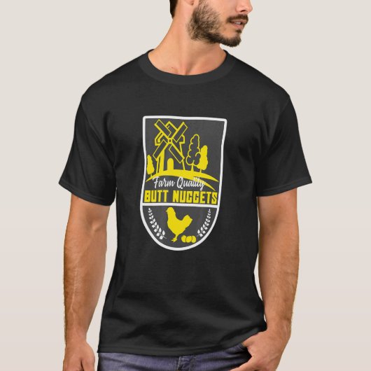 農場品質のヒヨコのお尻のナゲット ニワトリ メスニワトリ 卵 農場 Tシャツ (正面)
