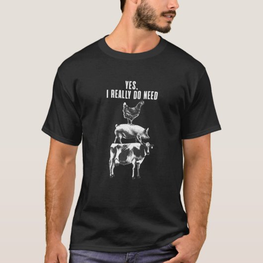 農家に本当に鶏と豚と牛が必要だなんて Tシャツ (正面)