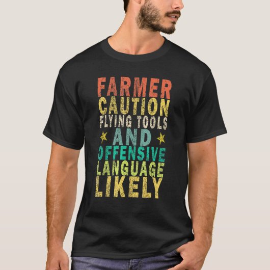 農家の飛んでいる注意ツールと不快な言語 Tシャツ (正面)