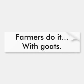 農家はヤギとのそれを…します バンパーステッカー