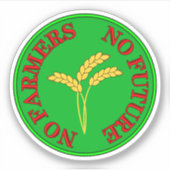 農家も、食べ物も、未来も。農家抗議 シール (正面)