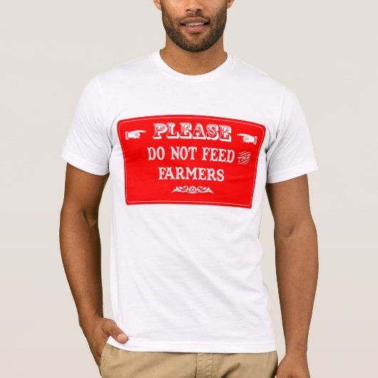 農家を食べ物を与えないで下さい Tシャツ (正面)