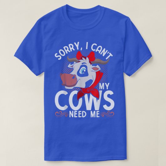 農家農園おもしろい動物ごめんなさい私の牛が必要な Tシャツ (デザイン正面)
