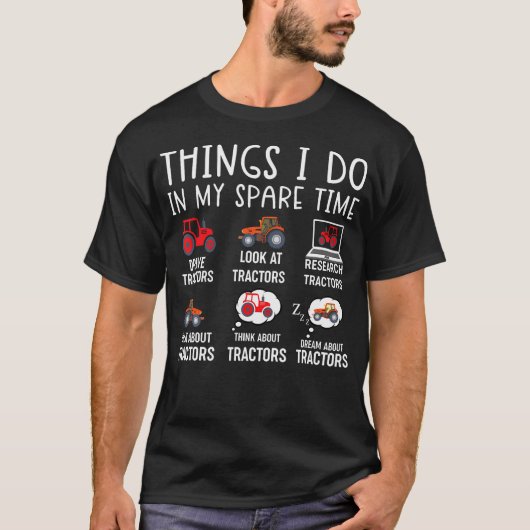 農業の合間に私がやっている面白いこと トラクター運転手 Tシャツ (正面)
