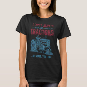 農業私は常にトラクタストップーTracを見ない Tシャツ