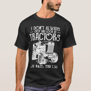 農業私は常にトラクタストップーTracを見ない Tシャツ