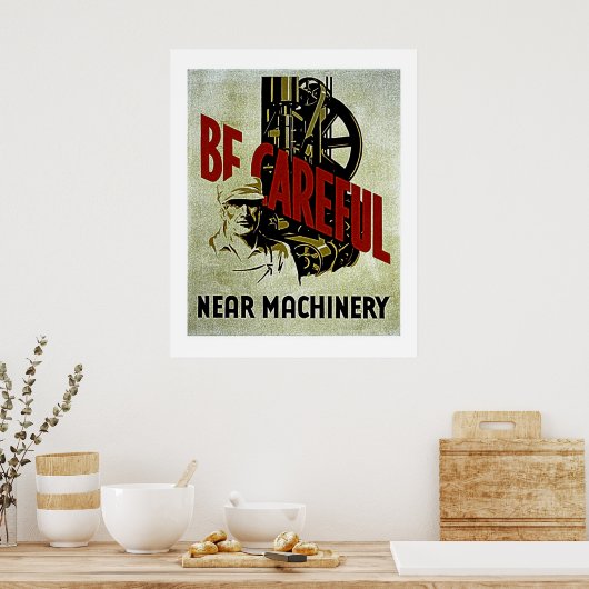 近くの機械に注意 – WPA安全ポスター ポスター (キッチン)