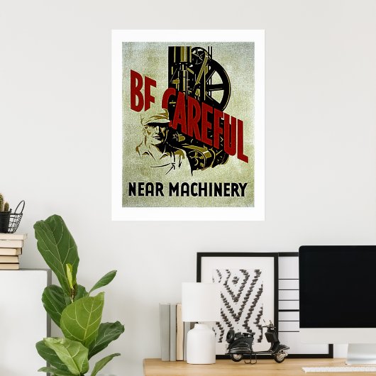 近くの機械に注意 – WPA安全ポスター ポスター (ホームオフィス)