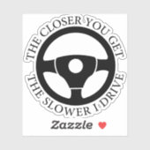 近づけば近づくほど私の運転は遅くなる シール (シート)