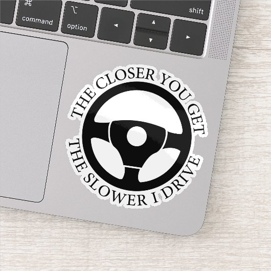 近づけば近づくほど私の運転は遅くなる シール (詳細)