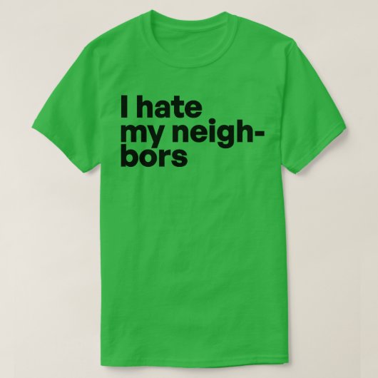 近所の人が大嫌いだ Tシャツ (デザイン正面)