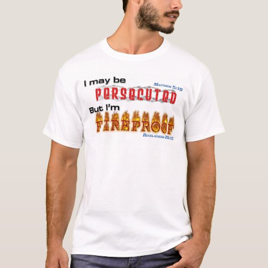 迫害される私は耐火性です Tシャツ (正面)
