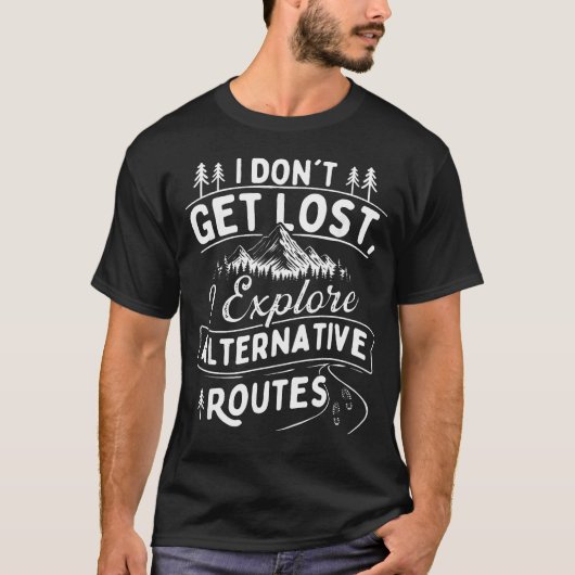 迷わないのではなく別の道を探してる - Tシャツ (正面)