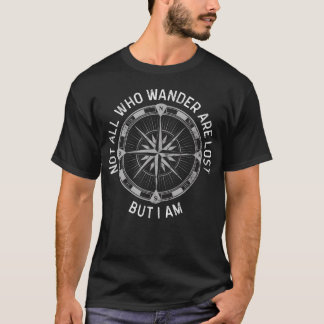 迷子になってるのは私だけ?ユーモアTシャツ Tシャツ