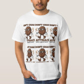 追わない、惹きつける Tシャツ (正面)