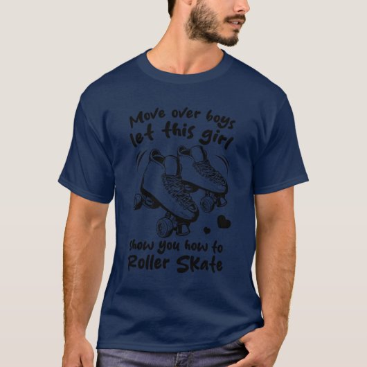退いて少年たちこの娘がロールする方法を見せてあげるわ Tシャツ (正面)