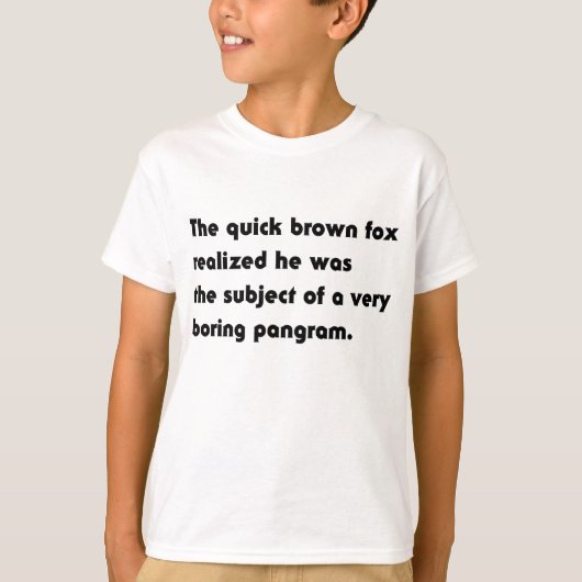 退屈なパングラムTシャツ: The Quick Brown Fox... Tシャツ (正面)