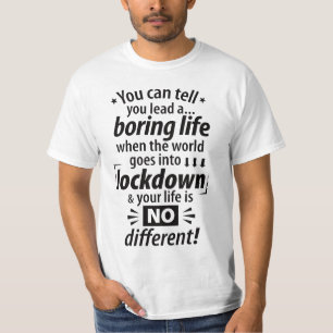 退屈なロックダウン生活 - パンデミックジョーク Tシャツ
