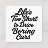 退屈な車を運転するには人生が短すぎる – スポーツカー スクエア名刺 (正面)