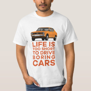 退屈な車を運転するには寿命が短すぎるDatsun E10 Tシャツ