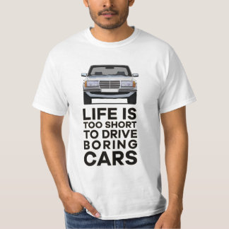 退屈な車を運転するには寿命が短すぎるMBW123 Tシャツ