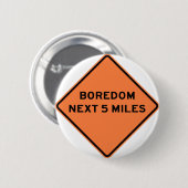 退屈の次の5マイルのハイウェーの印 缶バッジ (正面&裏面)