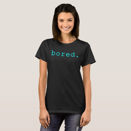 退屈。1 Tシャツ (正面フル)