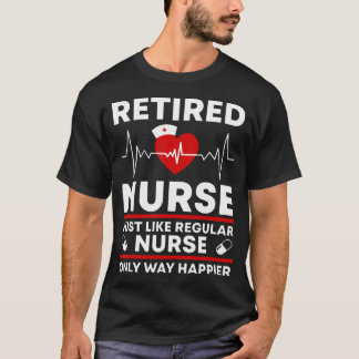 退役した看護師は普通の看護師と同じで幸せなだけ Tシャツ
