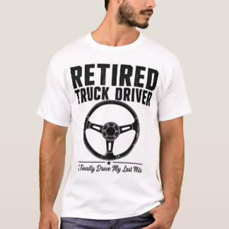 退役トラックドライバーTシャツ - ついに最後のドライブ Tシャツ