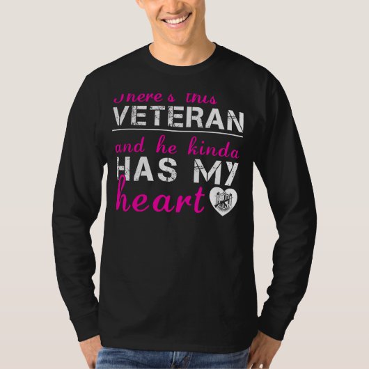 退役軍人の愛：彼は私のハートTシャツを持っている Tシャツ (正面)