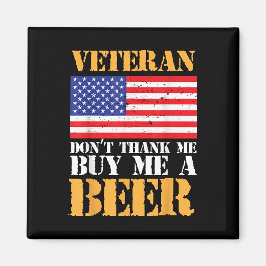 退役軍人感謝してい買Dont Me Beer Memorial退役軍人 マグネット (正面)